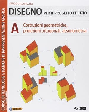 Copertina Disegno Per Il Progetto Edilizio A - Costruz.Geom.Proiez. Ortogonali,Assonom.