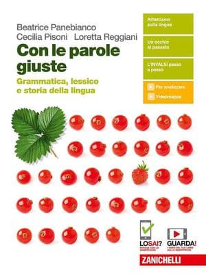 Copertina Con Le Parole Giuste - Grammatica, Lessico E Storia Della Lingua (Ldm)
