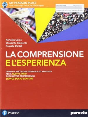 Copertina Comprensione E L'Esperienza - Corso Di Psicologia Generale Ad Applicata Pe