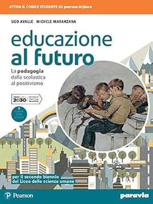 Copertina Educazione Al Futuro La Pedagogia Dalla Scolastica Al Positivismo