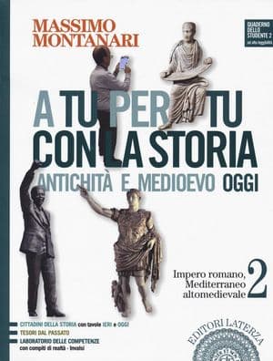 Copertina A Tu Per Tu Con La Storia Vol. 2 Antichitã E Medioevo Oggi