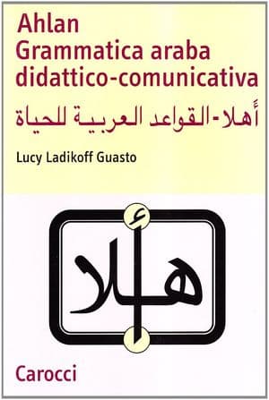 Copertina Ahlan. Grammatica Araba Didattico-Comunicativa