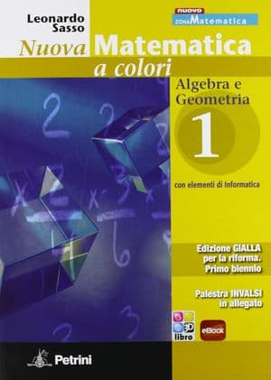 Copertina Nuova Matematica A Colori - Edizione Gialla - Algebra E Geometria 1