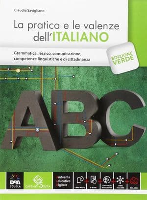 Copertina Pratica E Le Valenze Dell'Italiano Volume + Ebook Con Dizionario Digitale (La