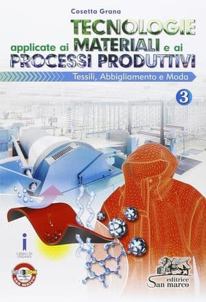 Copertina Tecnologie Applicate Ai Materiali E Ai Processi Produttivi 3 Tessili