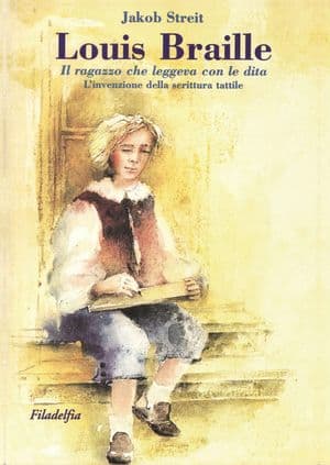 Copertina Louis Braille Il Ragazzo Che Leggeva Con Le Dita