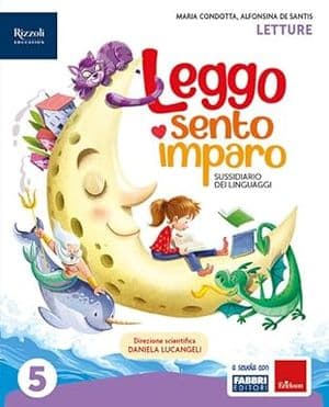 Copertina Leggo Sento Imparo Classe 5 Con Grammatica Valenziale