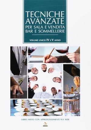 Copertina Tecniche Avanzate Per Sala  E Vendita, Bar E Sommellerie. Settore Cucina