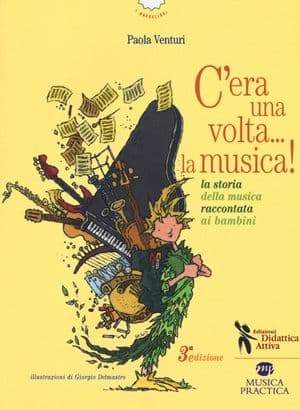 Copertina C'Era Una Volta... La Musica! - 3A Edizione A Colori